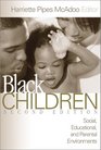 Black Children : Social, Educational, and Parental Environments