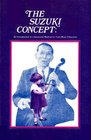 Suzuki Concept An Introduction to a Successful Method for Early Music Education