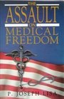 The Assault on Medical Freedom