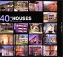 40 Houses