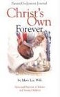 Christ's Own Forever Episcopal Baptism of Infants and Young Children Parent/Godparent Journal