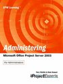 Administering Microsoft Office Project Server 2003