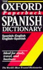 The Oxford Paperback Spanish Dictionary SpanishEnglish EnglishSpanish  EspanolIngles InglesEspanol