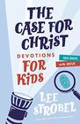 The Case for Christ Devotions for Kids 365 Days with Jesus