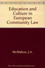 Education and Culture in European Community Law