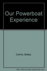Our Powerboat Experience