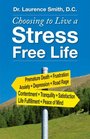 Choosing to Live a Stress Free Life