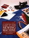 A StepByStep Guide to Your Sewing Machine