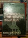 The Doctrine and Administration of the Church