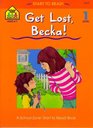 Get Lost Becka