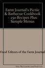 Farm Journal's Picnic  Barbecue Cookbook  250 Recipes Plus Sample Menus