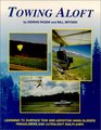 Towing Aloft Learning to Surface  Tow  Aerotow Hang Gliders Paragliders  Ultralight Sailplanes