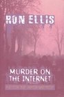 Murder on the Internet A Detective Chief Inspector Glass Mystery