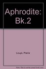 Aphrodite  Book Two