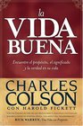 La Vida Buena/Good Life Encuentre el propsito el significado y la verdad en su vida