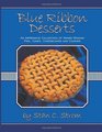 Blue Ribbon Desserts: An impressive collection of award winning pies, cakes, cheesecakes and cookies