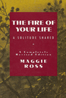 The Fire of Your Life A Solitude Shared