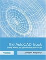 The AutoCAD  Book  Drawing Modeling and Applications Using AutoCAD 2005