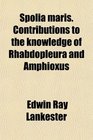 Spolia maris Contributions to the knowledge of Rhabdopleura and Amphioxus