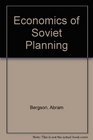 The Economics of Soviet Planning