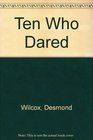 Ten Who Dared