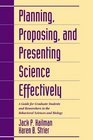 Planning Proposing and Presenting Science Effectively  A Guide for Graduate Students and Researchers in the Behavioral Sciences and Biology