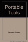 Portable Tools a guide to their use