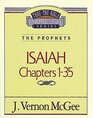 The Prophets: Isaiah Chapters 1-35 (Thru the Bible Commentary, Vol 22)