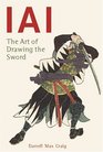Iai The Art of Drawing the Sword