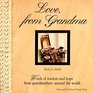 Love, from Grandma: Words of Wisdom and Hope from Grandmothers Around the World