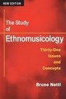 The Study of Ethnomusicology THIRTYONE ISSUES AND CONCEPTS