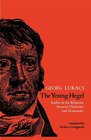 The Young Hegel Studies in the Relations between Dialectics and Economics
