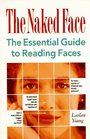 The Naked Face The Essential Guide to Reading Faces