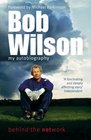 Bob Wilson  Behind the Network My Autobiography