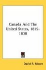 Canada And The United States 18151830