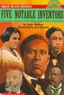 Great Black Heroes  Five Notable Inventors
