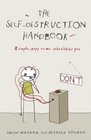The SelfDestruction Handbook  8 Simple Steps to an Unhealthier You