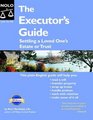 The Executor's Guide Settling a Loved One's Estate or Trust