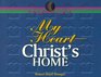 My Heart Christ's Home
