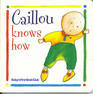 Caillou Knows How
