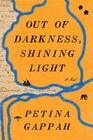 Out of Darkness Shining Light A Novel