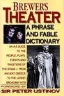 Brewer's Theater: A Phrase and Fable Dictionary