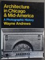Architecture in Chicago  midAmerica A photographic history