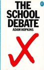 The School Debate