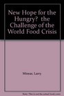New Hope for the Hungry  the Challenge of the World Food Crisis
