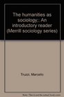 The humanities as sociology An introductory reader