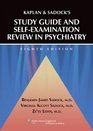 Kaplan and Sadock's Study Guide and SelfExamination Review in Psychiatry