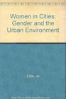 Women in Cities Gender and the Urban Environment