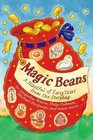 Magic Beans a Handful of Fairytales from the Storybag