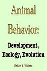 Animal Behavior Development Ecology Evolution